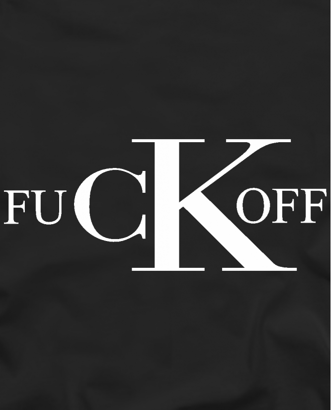 Fuck off